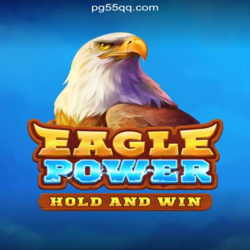 Discover the Excitement of EaglePower on the 55QQ.COM Platform