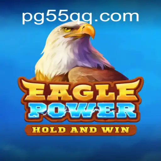 Discover the Excitement of EaglePower on the 55QQ.COM Platform