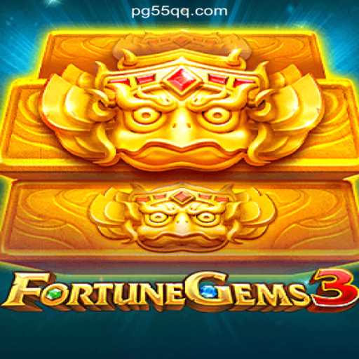Discover the Excitement of FortuneGems3 on 55QQ.COM Platform