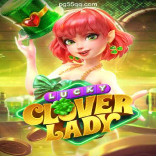 Explore the Exciting World of LuckyCloverLady on 55QQ.COM: Your #1 Choice for Official Slots in Brazil