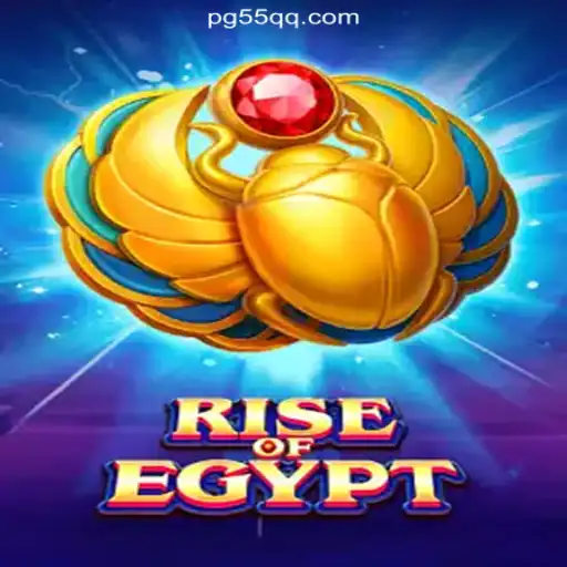 Exploring the Rise Of Egypt: A Thrilling Adventure on 55QQ.COM