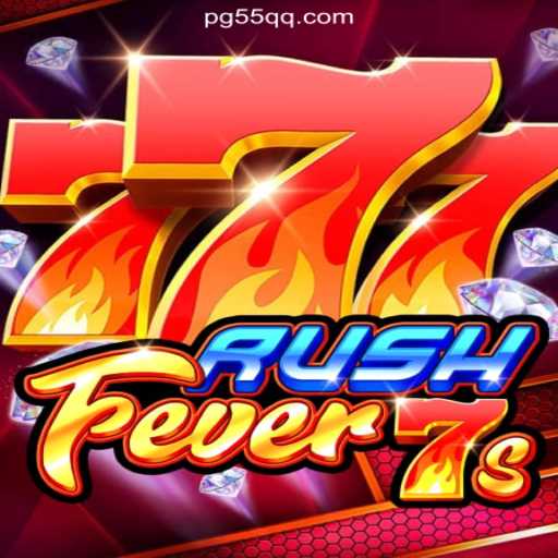 RushFever7s: Exciting Gaming Experience on 55QQ.COM Platform-Oficial Slots Brasil #1